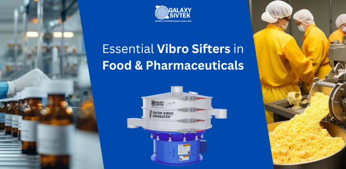 Vibro Sifters in Food & Pharmaceuticals