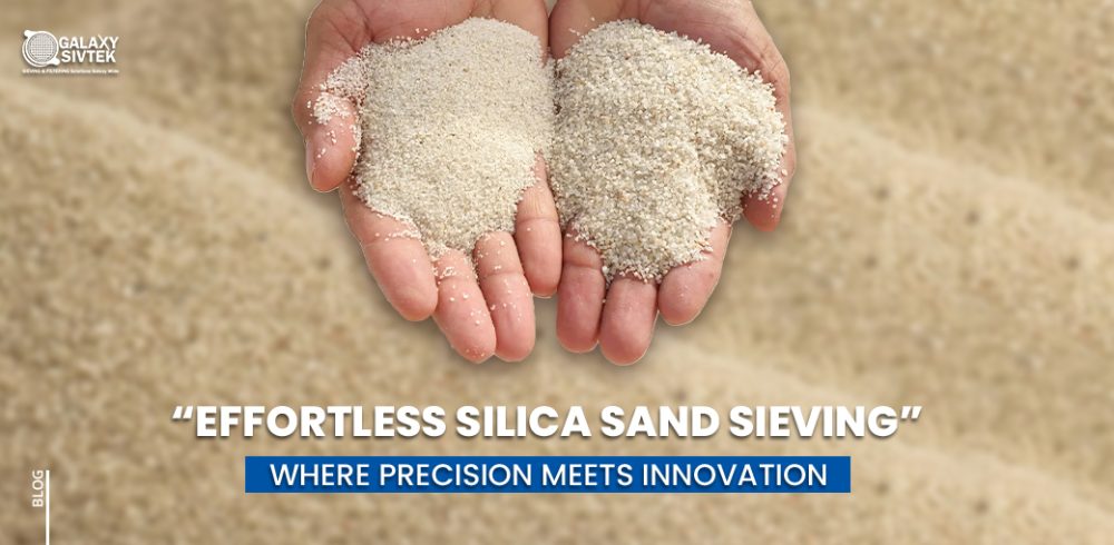 Effortless Silica Sand Sieving