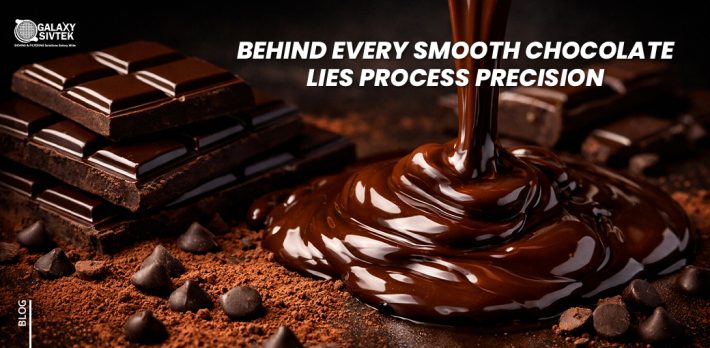 Behind Every Smooth Chocolate Lies Process Precision