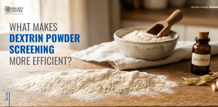 What makes dextrin powder screening more efficient